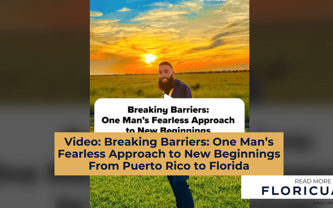 Video: Breaking Barriers: One Man’s Fearless Approach to New Beginnings From Puerto Rico to Florida