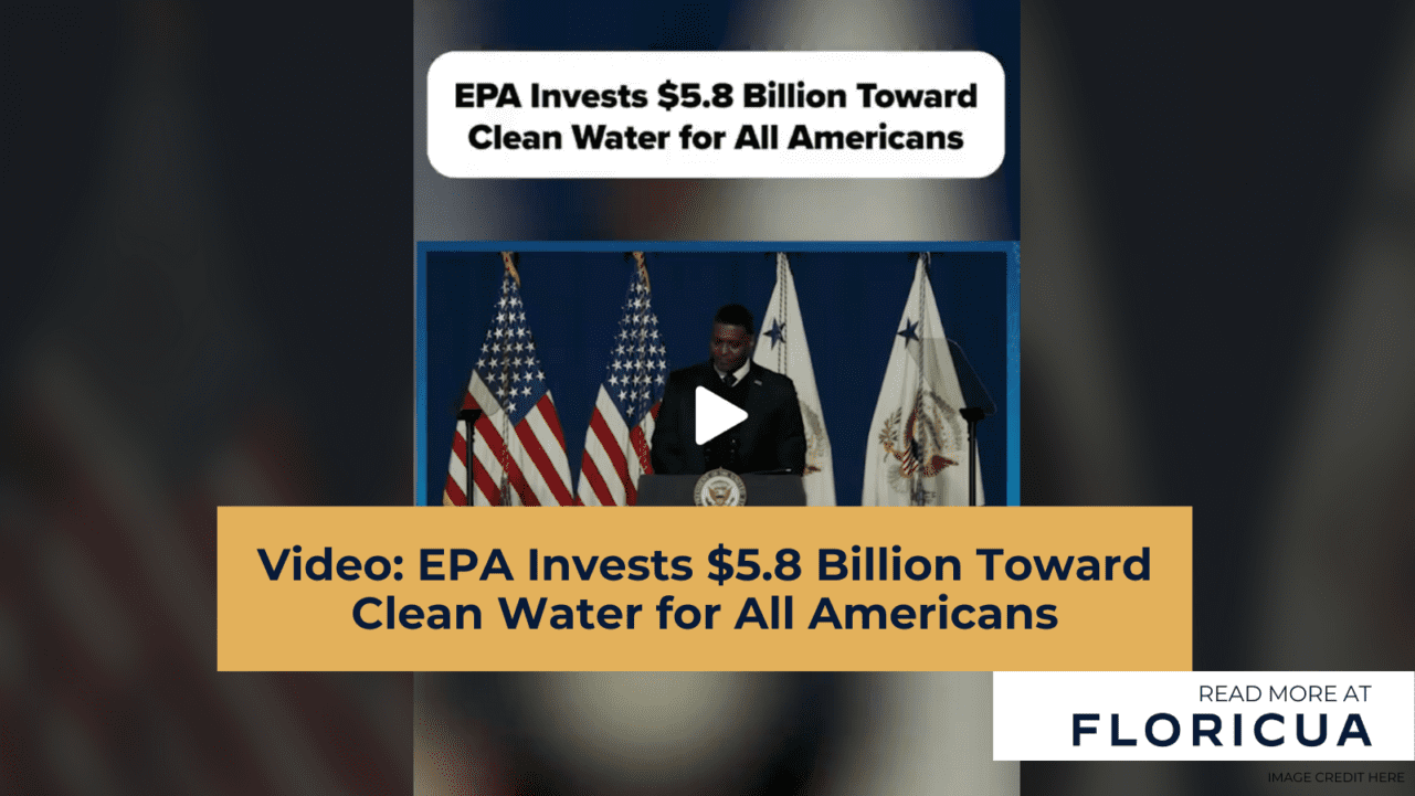 Video: EPA Invests $5.8 Billion Toward Clean Water for All Americans