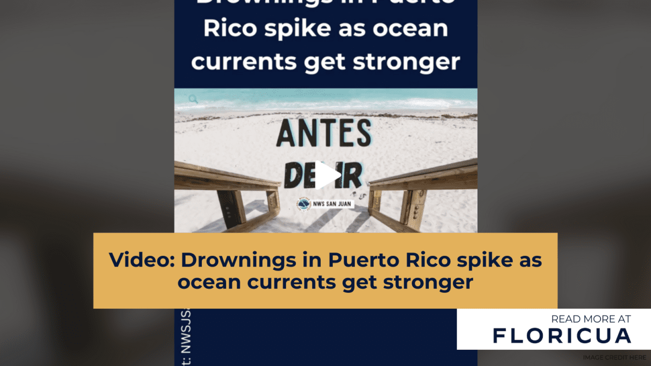 Video: Drownings in Puerto Rico spike as ocean currents get stronger